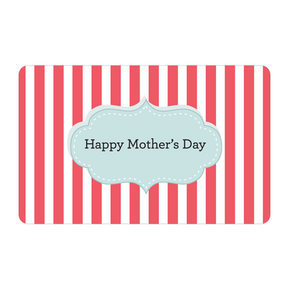 Mother's Day Gift Cards - Stripes
