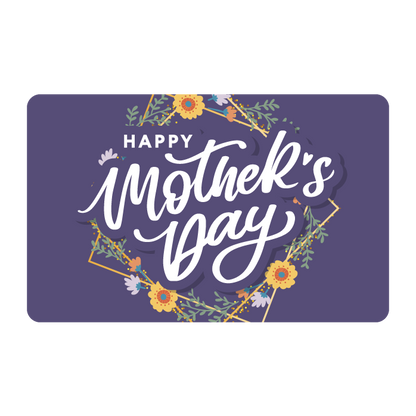 Mother's Day Gift Cards - Happy Mother's Day