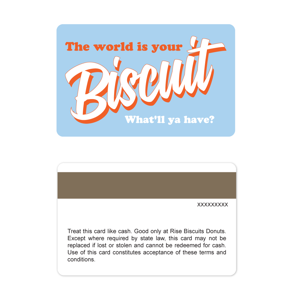 Rise Biscuits Gift Cards - World is Your Biscuit