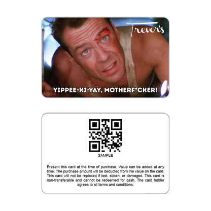 Trevor’s Liquor Die Hard Gift Card