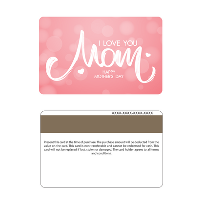 Mother's Day Gift Cards - I Love You