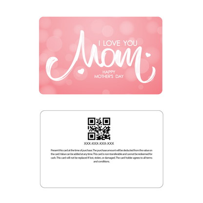 Mother's Day Gift Cards - I Love You
