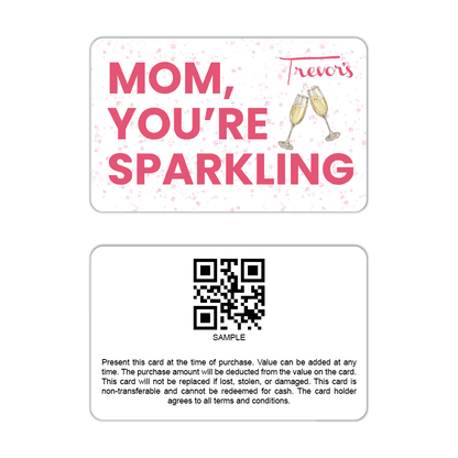 Trevor's Liquor Mom You're Sparkling Gift Card